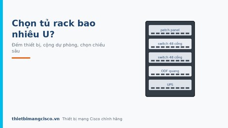 Chọn tủ rack bao nhiêu U và sâu bao nhiêu cho hệ thống mạng