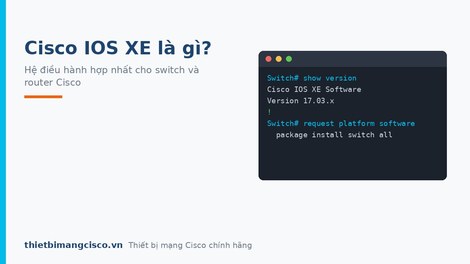 Cisco IOS XE mang đến điều kỳ diệu cho kỹ thuật số