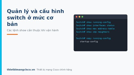 Hướng dẫn quản lý và cấu hình thiết bị chuyển mạch ở mức độ cơ bản