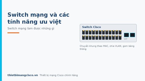 Tìm hiểu về Switch mạng và những tính năng ưu việt của Switch